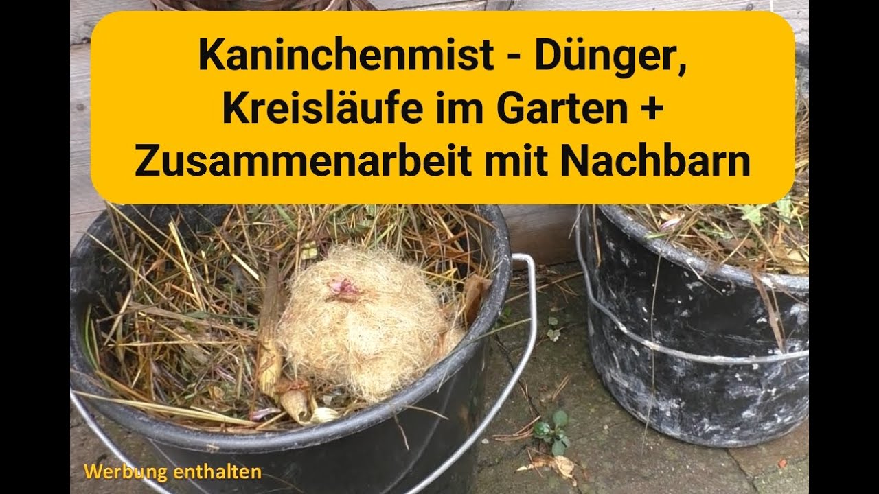 Selbstversorgung: Kaninchenmist - Dnger, Kreislufe im Garten und  Zusammenarbeit mit Nachbarn