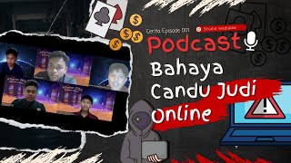 Judi Online: Kesenangan Sementara, Kerugian Selamanya - Podcast Bahaya Candu Judi Online