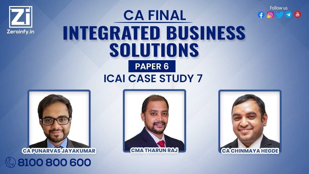 CA Final Paper 6 Integrated Business Solutions | ICAI Case Study 7 | Advait Leaning