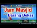Jam Masjid dari Barang Bekas Keren Canggih - Jam Adzan  Iqomah Digital - azan otomatis timer