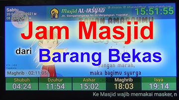 Jam Masjid dari Barang Bekas Keren Canggih - Jam Adzan  Iqomah Digital - azan otomatis timer