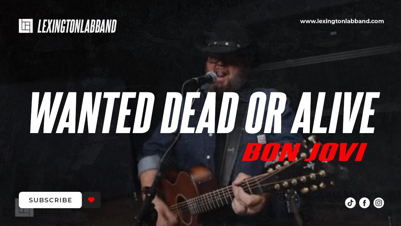 Wanted Dead or Alive (Bon Jovi) | Lexington Lab Band