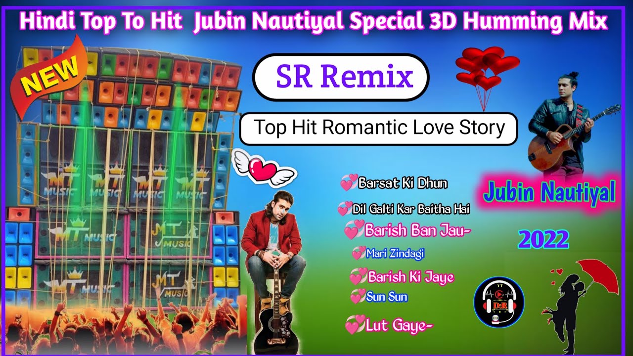 Jubin Nautiyal 💕Hindi Top To Hit love story romantic Special 3D Humming