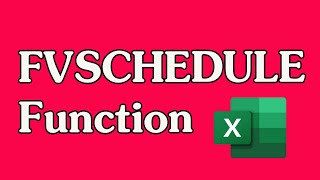 How to Use the FVSCHEDULE Function in Excel