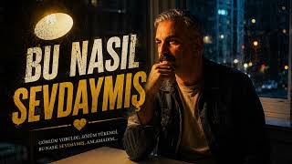 Bu Nasil Sevdaymiş