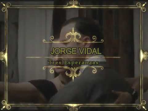 Tres esperanzas - Jorge vidal