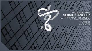 Download Lagu Sergio Sanchez - Just Think About Feeling [Suffused Music] MP3