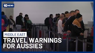 Australian Government Pressured To Ease Middle East Travel Warnings | 10 News