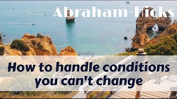 How to handle conditions that you can