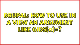 Drupal: How to use in a view an argument like gids[0]=? (2 Solutions!!)