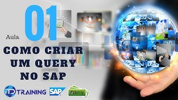 Como criar um Query no SAP | iTD Training