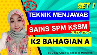 E-CLASS TEKNIK MENJAWAB BAHAGIAN A (SAINS SPM 2023/24 KSSM)