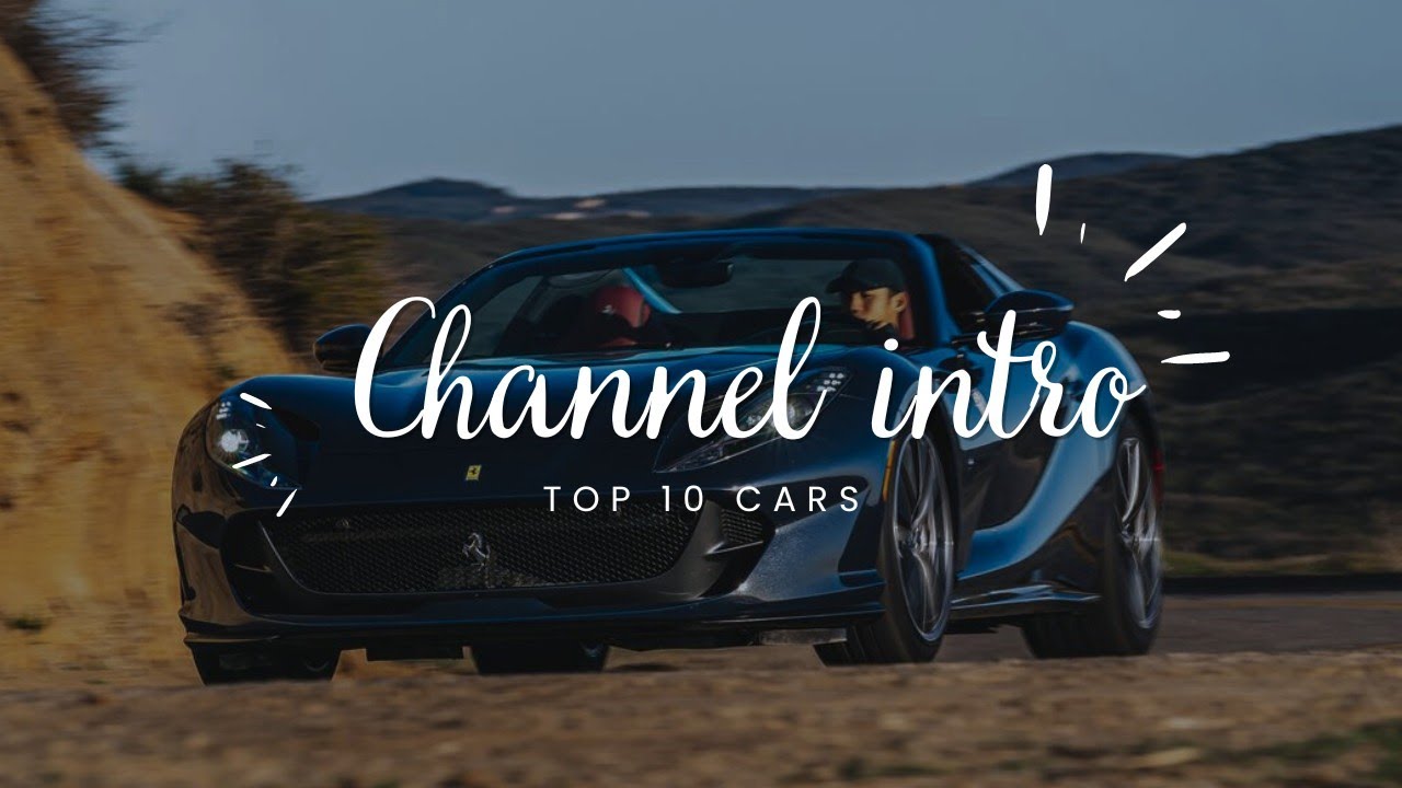 to Top 10 Cars Channel Intro YouTube