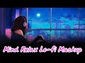 Mind relax lofi mashup  slowedreverb   bollywood songs  lofi music lofi bollywoodlofi