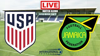 USA vs Jamaica LIVE STREAM International Friendly Soccer Match Watchalong Streaming Today