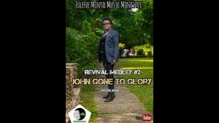 Revival Medley #2 John gone to glory  AUDIO -Julene Minto- Jamaican gospel.