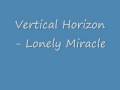 Vertical Horizon - Lonely Miracle