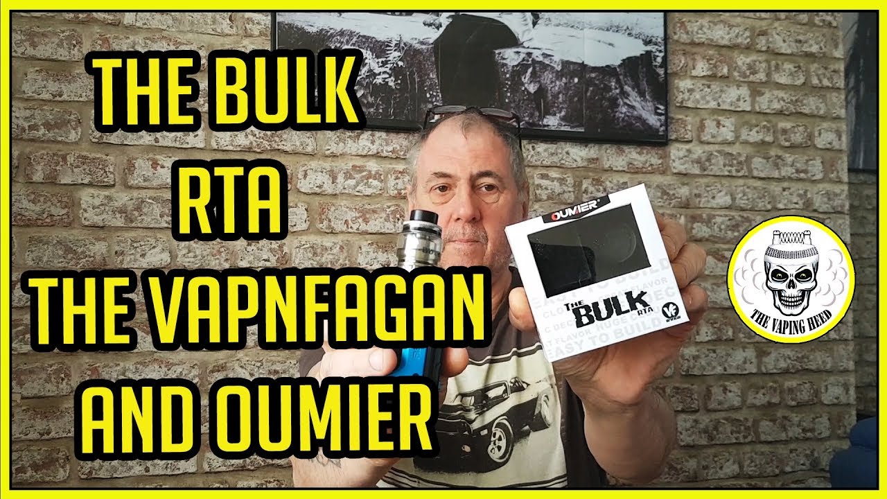 THE BULK RTA BY OUMIER/VAPNFAGAN - YouTube