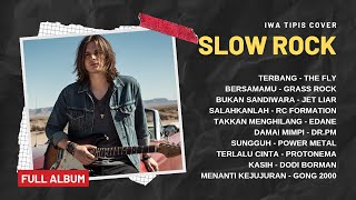 Lagu Slow Rock Terbaik Indonesia  Album  Cover By Iwa Tipis