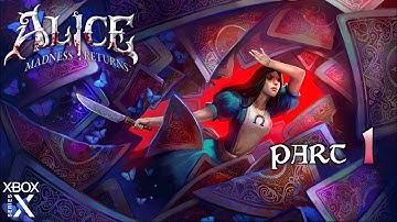 Alice: Madness Returns Playthrough | Part 1 - Down the Rabbit Hole | XBOX SERIES X