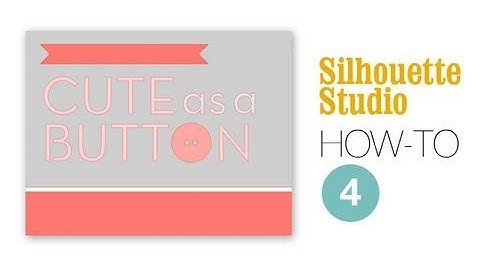 Silhouette Studio: How-To 4 (card design)