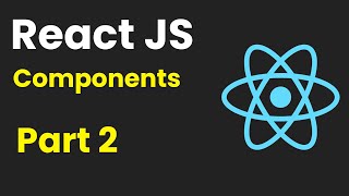 ReactJS components  Part 2