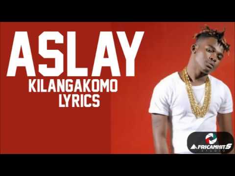 Aslay Kilangakomo 0fficial Lyrics