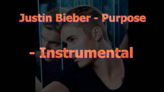 Justin Bieber - Purpose - Instrumental
