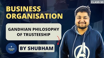 Gandhian Philosophy of Trusteeship | Wealth Management | Business Ethics | Study at Home with me