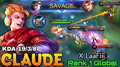 SAVAGE!! Claude Insane 19 Kills - Top 1 Global Claude X LaaFii . - Mobile Legends