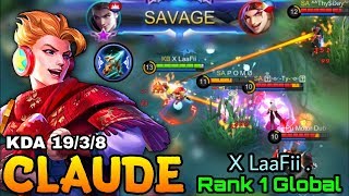 SAVAGE!! Claude Insane 19 Kills - Top 1 Global Claude X LaaFii . - Mobile Legends