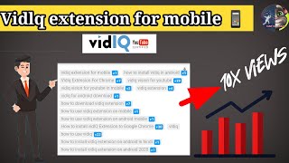 How to use vidlq Extension in mobile 2022 l tag Kese use kare l vidiq vision for YT #howtoviralvideo