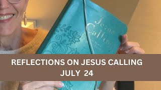 Jesus Calling July 24 - #dailydevotional #jesuscalling #jesus