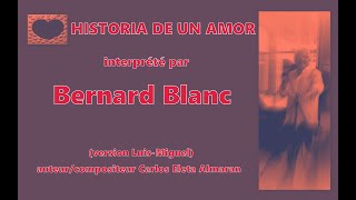 Historia De Un Amor (Version Luis - Miguel)Par Bernard Blanc