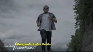 Download lagu Andra rispati,m3ngalah di atas derita...