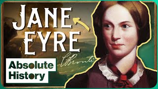 How Jane Eyre Scandalised Victorian High Society | Literary Classics | Absolute History by Absolute History 134,315 views 3 months ago 31 minutes