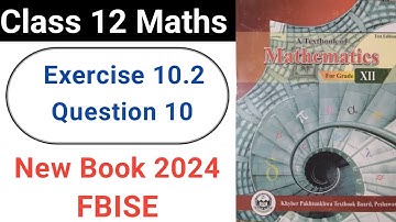 Class 12 Maths Exercise 10.2 Question No.10 New KPK Book 2024: Differential Equations