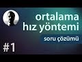 Doğrusal Hareket - Ortalama Hız Yöntemi - Soru Çözümü