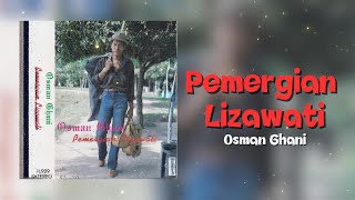 OSMAN GHANI - PEMERGIAN LIZAWATI (OFFICIAL LYRICS VIDEO)