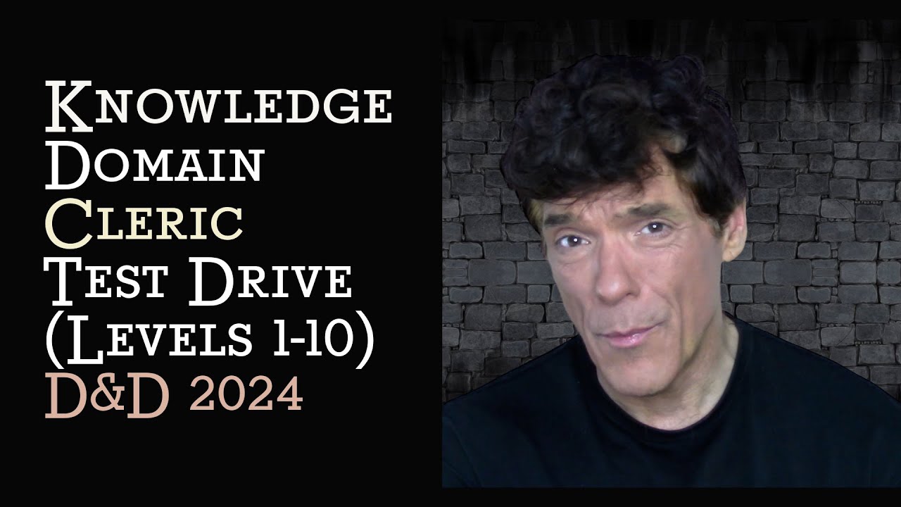 Knowledge Domain Cleric Test Drive (levels 1-10) D&D 2024