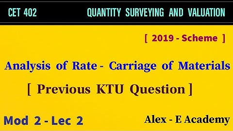 CET 402 - QSV | Carriage of Materials - Previous Uni Question | Mod 2 - Lec 2 | S8 KTU Civil