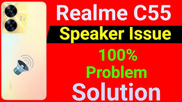 Realme C55 Speaker Not Working | How to Solve Speaker Problem in Realme C55