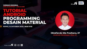 Tutorial Android Programming Desain Material (Oktafiando Sila Pradhana,ST, Android Developer BISAAI)