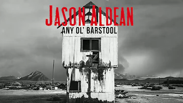 Jason Aldean - Any Ol' Barstool (Official Audio)