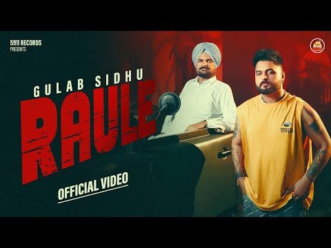 RAULE | (Official Video) | Gulab Sidhu | PS Chauhan | N Vee | Latest Punjabi Song  | 5911 Records