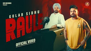 RAULE | | Gulab Sidhu | PS Chauhan | N Vee | Latest Punjabi Song  | 5911 Records