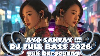 🔥🔥 DJ FULL BASS VIRAL 2026 | Bass Nendang Auto Joget 🎧