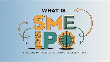 What is an SME IPO? Eligibility & Listing Process in India