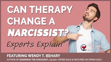 Can Therapy Change a Narcissist? With Wendy Behary, Author of Disarming the Narcissist