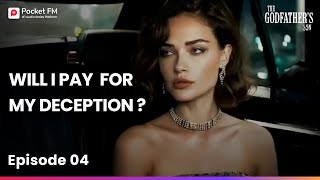 The Godfather's Son | Ep 4 | Will I Pay for My Deception? | Pocket FM